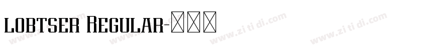 lobtser Regular字体转换 lobtser Regular字体转换